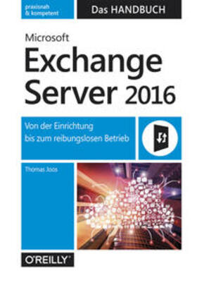 Joos | Microsoft Exchange Server 2016 - Das Handbuch | Buch | sack.de