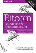 Antonopoulos |  Bitcoin & Blockchain - Grundlagen und Programmierung | Buch |  Sack Fachmedien