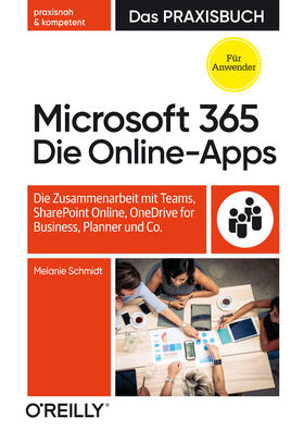 Schmidt | Schmidt, M: Microsoft 365 Online-Apps | Buch | 978-3-96009-102-8 | sack.de