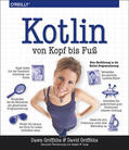 Griffiths |  Kotlin von Kopf bis Fuß | Buch |  Sack Fachmedien