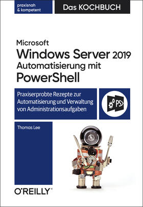 Lee | Microsoft Windows Server 2019 Automatisierung mit PowerShell - Das Kochbuch | Buch | 978-3-96009-126-4 | sack.de
