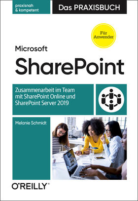 Schmidt | Microsoft SharePoint - Das Praxisbuch für Anwender | Buch | 978-3-96009-142-4 | sack.de