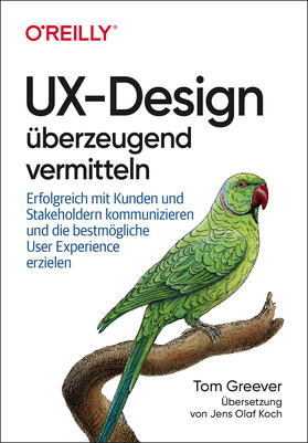 Greever | UX-Design überzeugend vermitteln | Buch | 978-3-96009-158-5 | sack.de