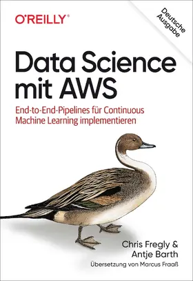 Fregly / Barth |  Data Science mit AWS | Buch |  Sack Fachmedien