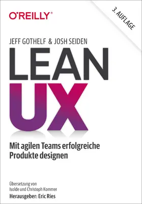 Gothelf / Seiden / Ries |  Lean UX | Buch |  Sack Fachmedien