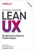 Gothelf / Seiden / Ries |  Lean UX | Buch |  Sack Fachmedien