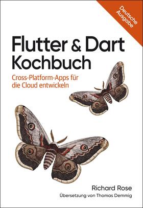 Rose |  Flutter & Dart Kochbuch | Buch |  Sack Fachmedien