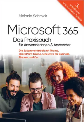 Schmidt | Microsoft 365 - Das Praxisbuch für Anwenderinnen und Anwender | Buch | 978-3-96009-261-2 | sack.de