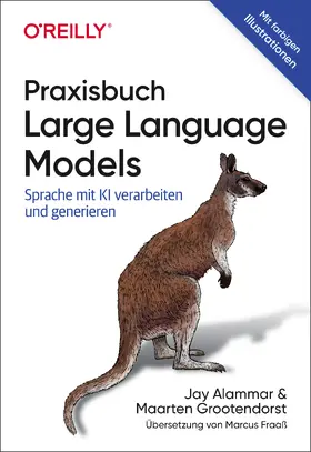 Alammar / Grootendorst |  Praxisbuch Large Language Models | Buch |  Sack Fachmedien