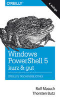 Masuch / Butz |  Windows PowerShell 5 – kurz & gut | eBook | Sack Fachmedien