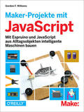 Williams |  Maker-Projekte mit JavaScript | eBook | Sack Fachmedien