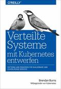 Burns |  Verteilte Systeme mit Kubernetes entwerfen | eBook | Sack Fachmedien