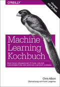 Albon |  Machine Learning Kochbuch | eBook | Sack Fachmedien