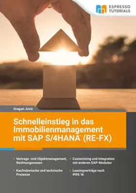 Jovic |  Schnelleinstieg in das Immobilienmanagement mit SAP S/4HANA (RE-FX) | Buch |  Sack Fachmedien
