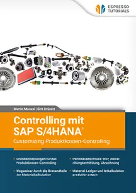Drünert / Munzel |  Controlling mit SAP S/4HANA® - Customizing Produktkosten-Controlling | Buch |  Sack Fachmedien