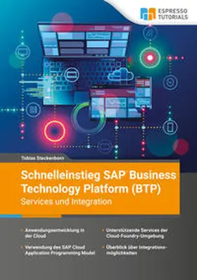 Steckenborn |  Schnelleinstieg SAP Business Technology Platform (BTP) - Services und Integration | Buch |  Sack Fachmedien