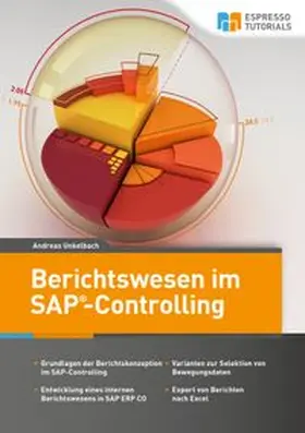 Unkelbach |  Berichtswesen im SAP-Controlling | eBook | Sack Fachmedien