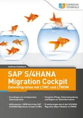 Unkelbach |  SAP S/4HANA Migration Cockpit – Datenmigration mit LTMC und LTMOM | eBook | Sack Fachmedien