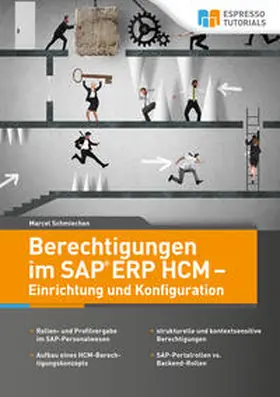 Schmiechen |  Berechtigungen im SAP ERP HCM - Einrichtung und Konfiguration | eBook | Sack Fachmedien