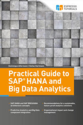 Hartmann / Alfermann |  Practical Guide to SAP HANA and Big Data Analytics | Buch |  Sack Fachmedien