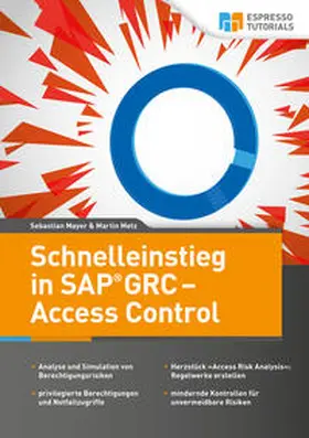 Metz / Mayer |  Schnelleinstieg in SAP GRC – Access Control | eBook | Sack Fachmedien