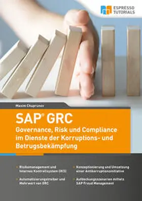 Chuprunov |  SAP GRC - Governance, Risk und Compliance im Dienste der Korruptions- und Betrugsbekämpfung | eBook | Sack Fachmedien