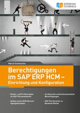 Schmiechen |  Berechtigungen im SAP ERP HCM - Einrichtung und Konfiguration | Buch |  Sack Fachmedien