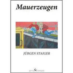 Staiger |  Mauerzeugen | Buch |  Sack Fachmedien
