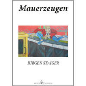 Staiger | Mauerzeugen | Buch | 978-3-96014-081-8 | sack.de