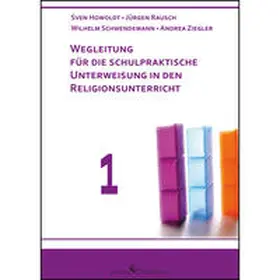 Rausch / Schwendemann / Ziegler |  Wegleitung für die schulpraktische Unterweisung in den Religionsunterricht | Buch |  Sack Fachmedien