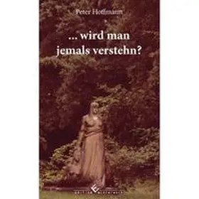 Hoffmann |  ...wird man jemals verstehn? | Buch |  Sack Fachmedien