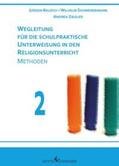 Ziegler / Rausch / Schwendemann |  Wegleitung für die schulpraktische Unterweisung in den Religionsunterricht Teil 2 Methoden | Buch |  Sack Fachmedien