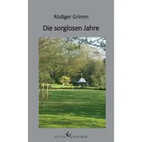 Grimm |  Die sorglosen Jahre | Buch |  Sack Fachmedien