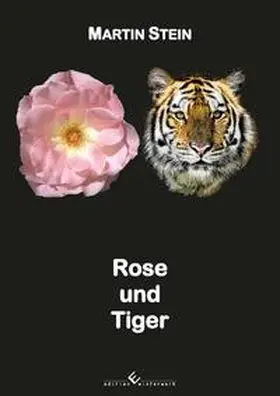 Stein |  Rose und Tiger | eBook | Sack Fachmedien