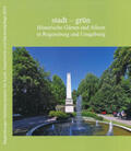 Stadt Regensburg. Amt für Archiv und Denkmalpflege |  stadt - grün | Buch |  Sack Fachmedien