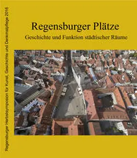 Borgmeyer / Dallmeier / Morsbach |  Regensburger Plätze | Buch |  Sack Fachmedien
