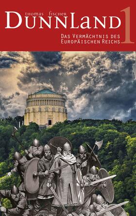 Fischer | Dunnland 1 – Das Vermächtnis des Europäischen Reichs | E-Book | sack.de
