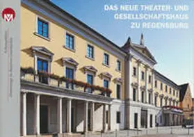 Nagel / Heuberger |  Das Neue Theater- und Gesellschaftshaus zu Regensburg | Buch |  Sack Fachmedien