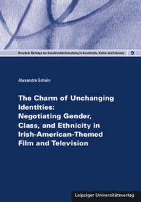 Schein | The Charm of Unchanging Identities: Negotiating Gender, Class, and Ethnicity in Irish-American-Themed Film and Television | Buch | 978-3-96023-001-4 | sack.de