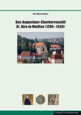 Mütze | Das Augustiner-Chorherrenstift St. Afra in Meißen (1205-1539) | Buch | 978-3-96023-004-5 | sack.de