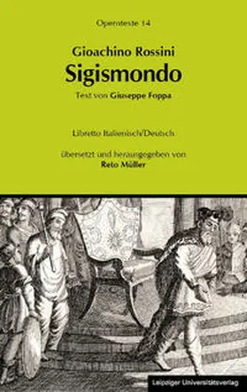 Müller | Gioachino Rossini: Sigismondo (Sigismund) | Buch | 978-3-96023-012-0 | sack.de