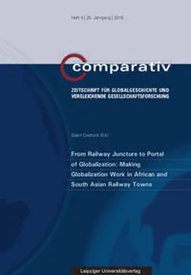 Castryck | From Railway Juncture to Portal of Globalization: Making Globalization Work in African and South Asian Railway Towns | Buch | 978-3-96023-014-4 | sack.de