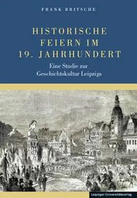 Britsche |  Historische Feiern im 19. Jahrhundert | Buch |  Sack Fachmedien