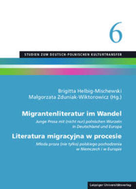 Helbig-Mischewski / Zduniak-Wiktorowicz | Migrantenliteratur im Wandel / Literatura migracyjna w procesie | Buch | 978-3-96023-072-4 | sack.de