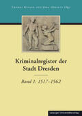 Kübler / Oberste |  Kriminalregister der Stadt Dresden Band 1: 1517-1562 | Buch |  Sack Fachmedien