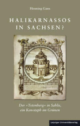 Gans | Halikarnassos in Sachsen | Buch | 978-3-96023-118-9 | sack.de