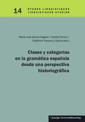 García Folgado / Sinner / Toscano y García |  Clases y categorías en la gramática española desde una perspectiva historiográfica | Buch |  Sack Fachmedien