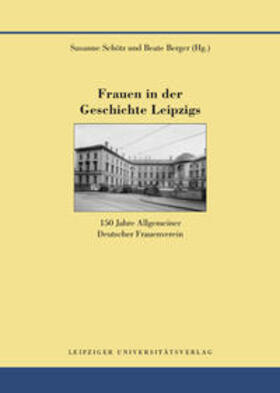 Schötz / Berger |  Frauen in der Geschichte Leipzigs | Buch |  Sack Fachmedien