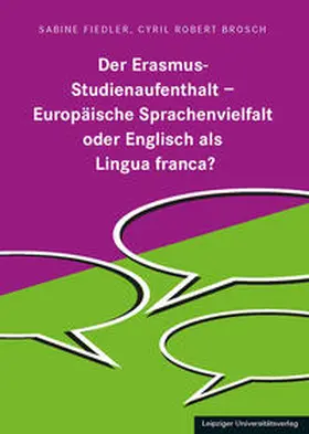 Fiedler / Brosch |  Der Erasmus-Studienaufenthalt - Europäische Sprachenvielfalt oder Englisch als Lingua franca? | Buch |  Sack Fachmedien