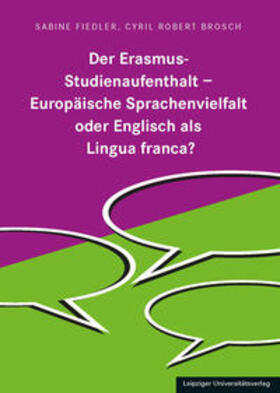 Fiedler / Brosch | Fiedler, S: Erasmus-Studienaufenthalt - Europäischen Sprache | Buch | 978-3-96023-299-5 | sack.de